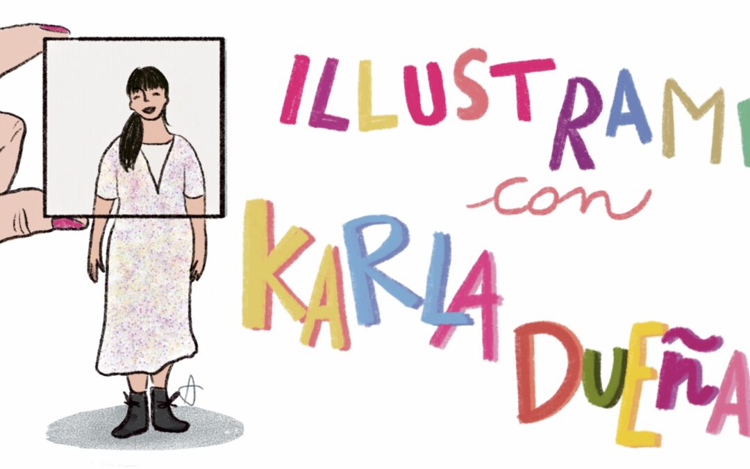 Arriva a Illustrami Karla Dueñas